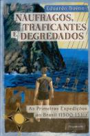 Náufragos, Traficantes e Degredados