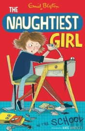 Naughtiest Girl: Naughtiest Girl In The School