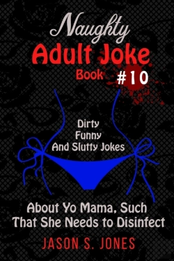 Bertrand.pt - Naughty Adult Joke Book #10: Dirty, Funn