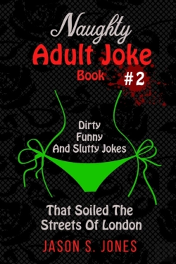 Bertrand.pt - Naughty Adult Joke Book #2: Dirty, Funny