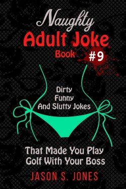 Bertrand.pt - Naughty Adult Joke Book #9: Dirty, Funny