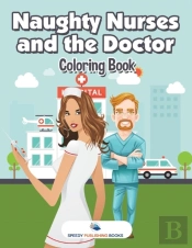 Naughty Nurses And The Doctor Coloring Book