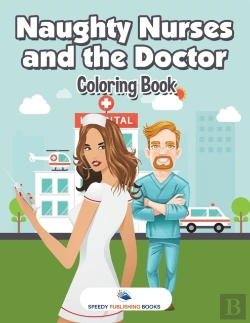 Bertrand.pt - Naughty Nurses And The Doctor Coloring Book