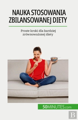 Bertrand.pt - Nauka Stosowania Zbilansowanej Diety : Proste Kroki Dla Bardziej Zrównowazonej Diety