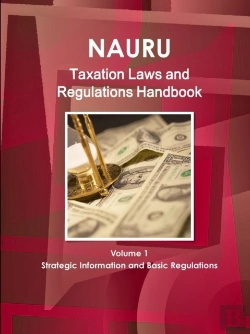 Bertrand.pt - Nauru Taxation Laws And Regulations Handbook Volume 1 Strategic Information And Basic Regulations