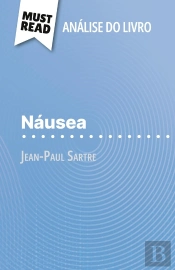 Nausea De Jean-Paul Sartre (Analise Do Livro) : Analise Completa E Resumo Pormenorizado Do Trabalho