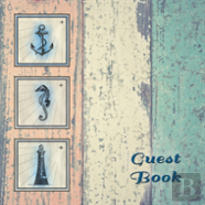 Nautical Guest Book (Hardcover), Visitors Book, Guest Comments Book, Vacation Home Guest Book, Beach House Guest Book, Visitor Comments Book, Seaside Retreat Guest Book