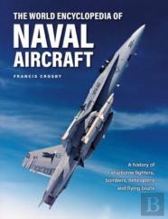Naval Aircraft, The World Encyclopedia Of