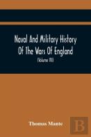 Naval And Military History Of The Wars Of England