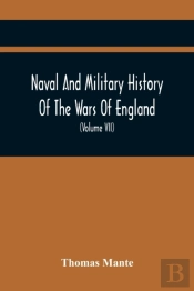 Naval And Military History Of The Wars Of England
