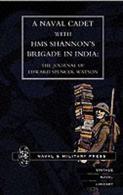 Naval Cadet With Hms Shannon'S Brigade In India
