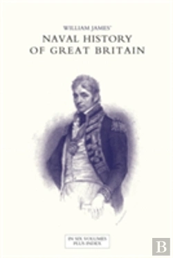 Bertrand.pt - Naval History Of Great Britain From The Declaration Of War By France In 1793 To The Accession Of George Iv Volume Four