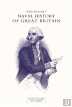 Bertrand.pt - Naval History Of Great Britain From The Declaration Of War By France In 1793 To The Accession Of George Iv Volume One