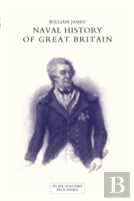 Naval History Of Great Britain From The Declaration Of War By France In 1793 To The Accession Of George Iv Volume Six