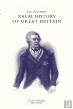 Bertrand.pt - Naval History Of Great Britain From The Declaration Of War By France In 1793 To The Accession Of George Iv Volume Six