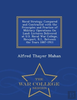 Bertrand.pt - Naval Strategy Compared And Contrasted With The Principles And Practice Of Military Operations On Land