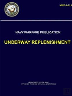 Bertrand.pt - Naval Warfare Publication - Underway Replenishment (Nwp 4-01.4)