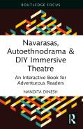 Navarasas, Autoethnodrama & Diy Immersive Theatre