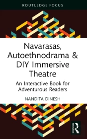 Navarasas, Autoethnodrama & Diy Immersive Theatre
