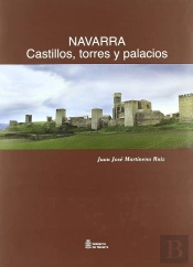 Navarra. Castillos, Torres Y Palacios