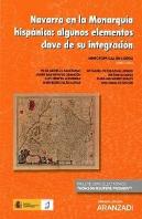 Navarra En La Monarquía Hispánica: Algunos Elementos Clave De Su Integración (Papel + E-Book)