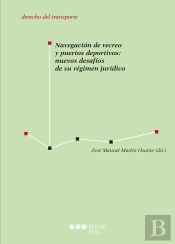 Navegación De Recreo Y Puertos Deportivos: Nuevos Desafíos De Su Régimen Jurídico