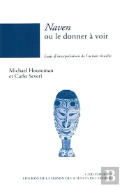 Naven Ou Le Donne À Voir ; Essai D'Interprétation De L'Action Rituelle