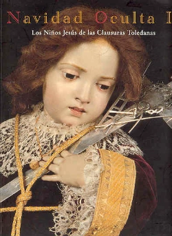 Bertrand.pt - Navidad Oculta, Ii: Los Niños Jesus De Las Clausuras Toledanas (Cat. Exposicion)