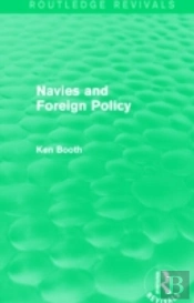 Navies And Foreign Policy (Routledge Revivals)