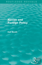 Navies And Foreign Policy (Routledge Revivals)