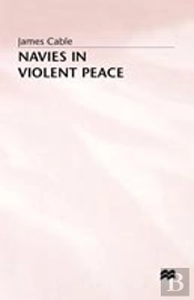 Navies In Violent Peace