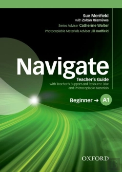 Bertrand.pt - Navigate: A1 Beginner: Teacher'S Guide With Teacher'S Support And Resource Disc