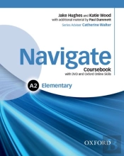 Navigate: Elementary A2: Coursebook, E-Book, And Oxford Online Skills Program