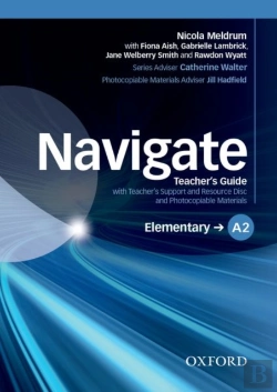Bertrand.pt - Navigate: Elementary A2: Teacher'S Guide With Teacher'S Support And Resource Disc