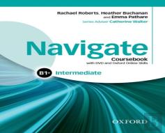Navigate: Intermediate B1+: Coursebook, E-Book And Oxford Online Skills Program