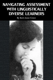 Navigating Assessment With Linguistically Diverse Learners