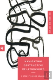Navigating Destructive Relationships