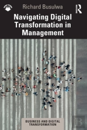 Navigating Digital Transformation In Management