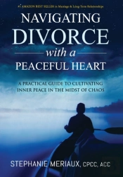 Navigating Divorce With A Peaceful Heart