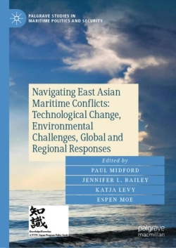 Bertrand.pt - Navigating East Asian Maritime Conflicts: Technological Change, Environmental Challenges, Global And Regional Responses