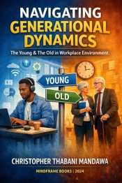 Navigating Generational Dynamics - The Young & The Old In Workplace Environment