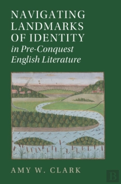 Bertrand.pt - Navigating Landmarks Of Identity In Pre-Conquest English Literature