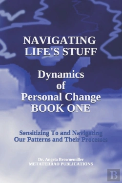 Bertrand.pt - Navigating Life'S Stuff -- Dynamics Of Personal Change, Book One