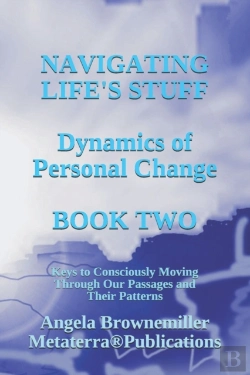 Bertrand.pt - Navigating Life'S Stuff -- Dynamics Of Personal Change, Book Two