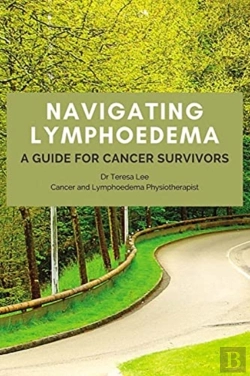 Bertrand.pt - Navigating Lymphoedema - A Guide For Cancer Survivors