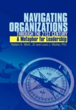 Bertrand.pt - Navigating Organizations Through The 21st Century A Metaphor For Leadership