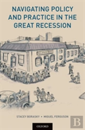 Navigating Policy And Practice In The Great Recession