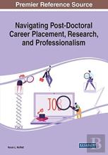 Navigating Post-Doctoral Career Placement, Research, And Professionalism