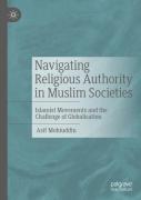 Navigating Religious Authority In Muslim Societies