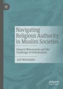 Navigating Religious Authority In Muslim Societies